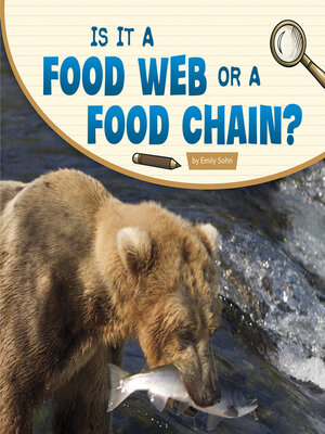 cover image of Is It a Food Web or a Food Chain?